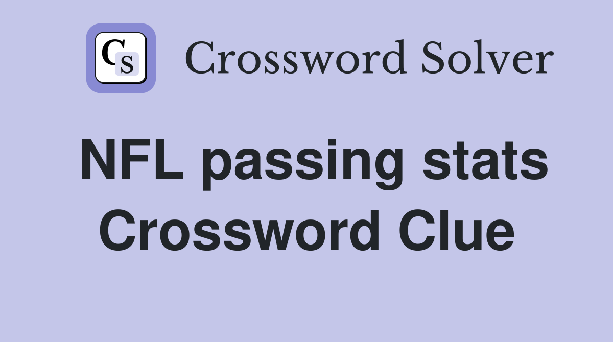 NFL passing stats Crossword Clue