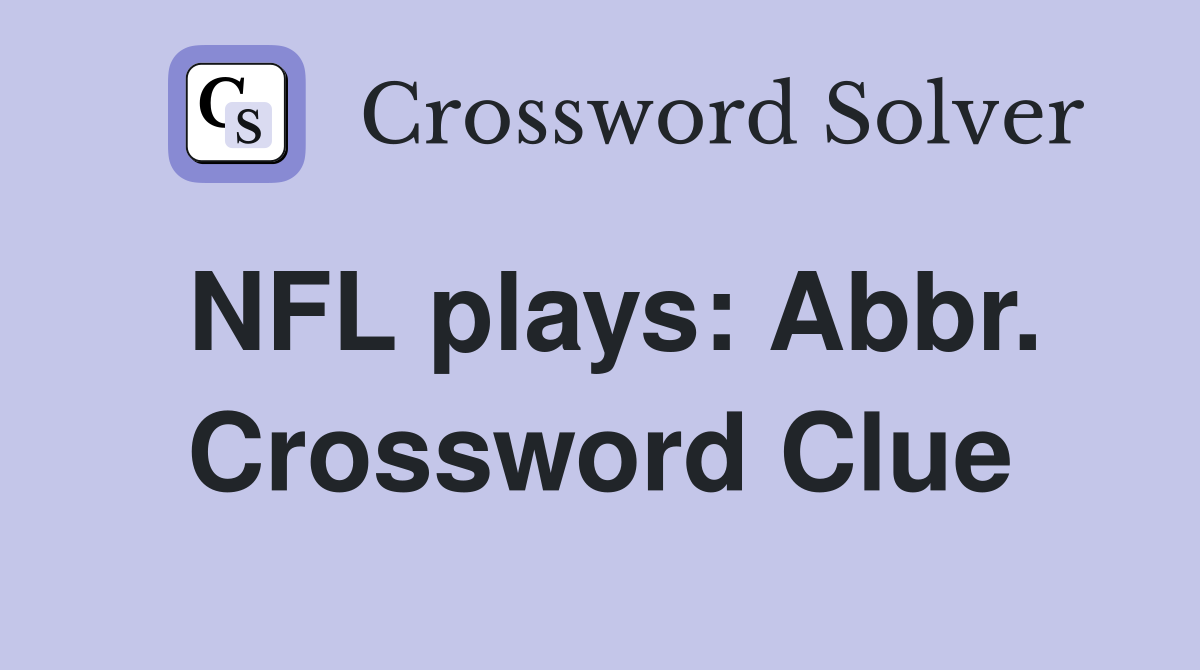 NFL plays: Abbr. Crossword Clue
