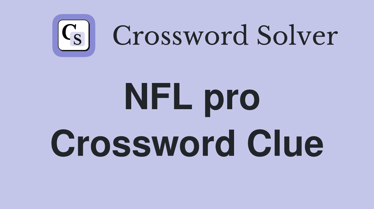 NFL pro Crossword Clue