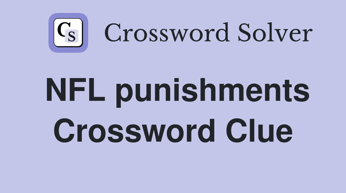 NFL punishments Crossword Clue