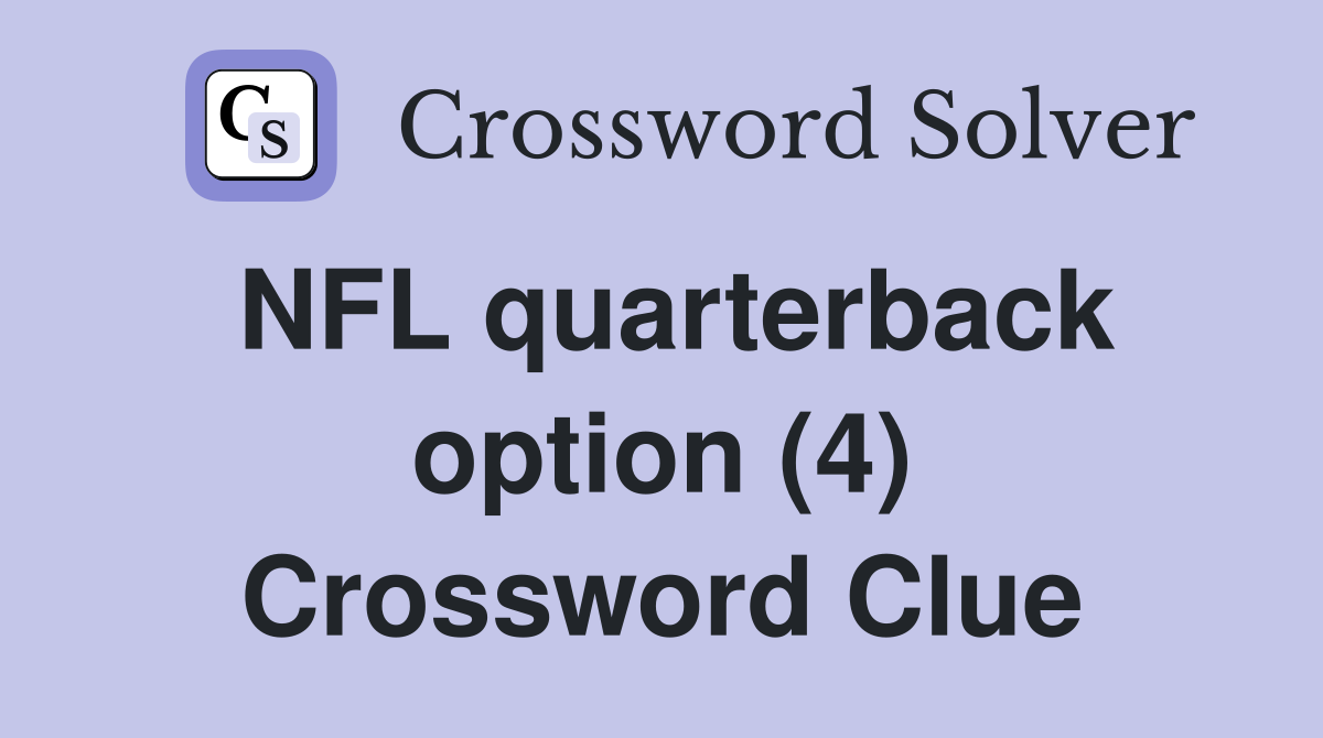 NFL quarterback option (4) Crossword Clue