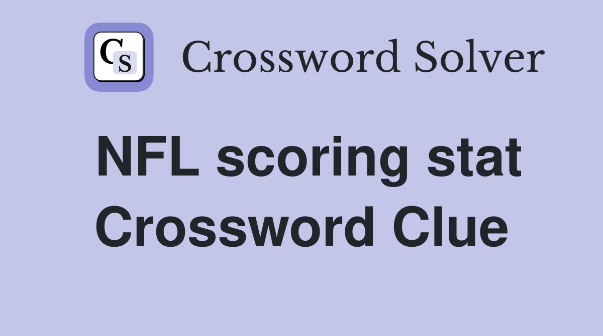 NFL scoring stat Crossword Clue