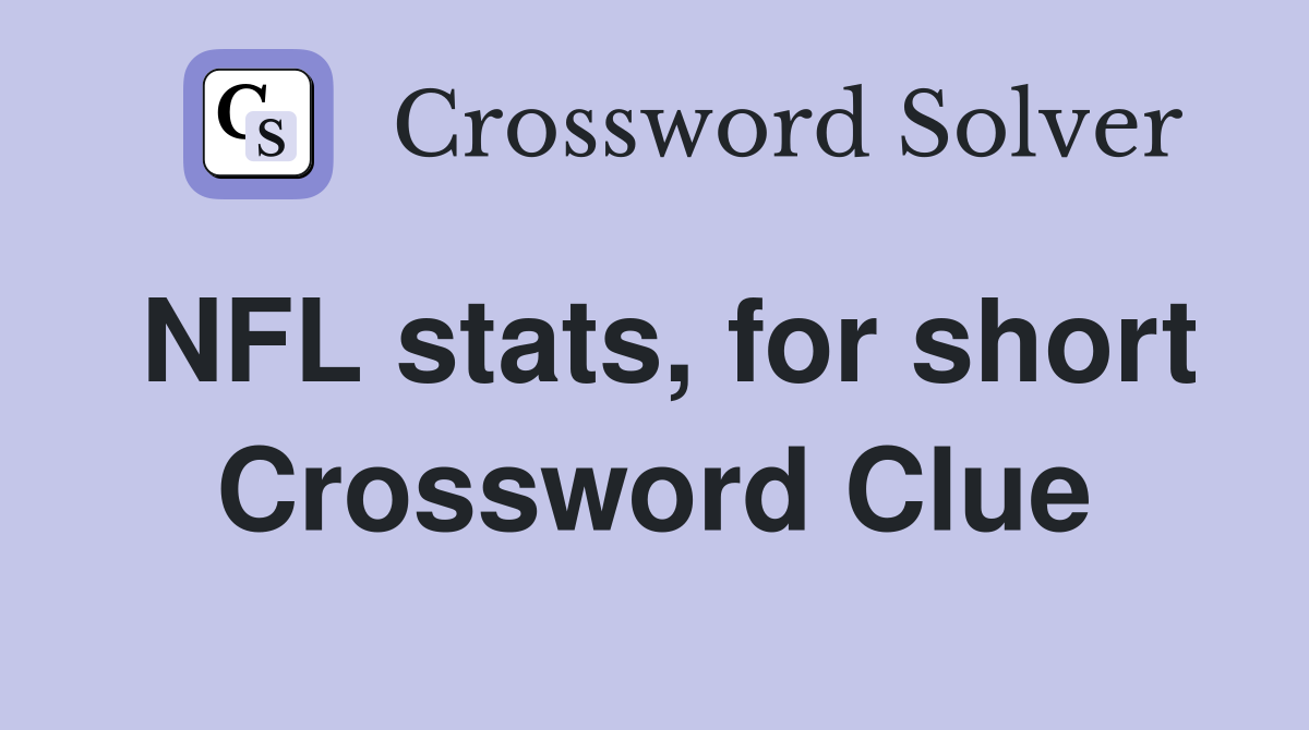 NFL stats, for short Crossword Clue