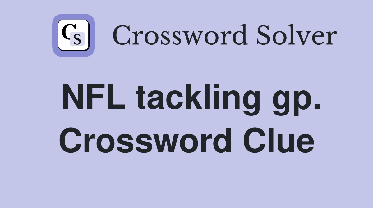 NFL tackling gp. Crossword Clue
