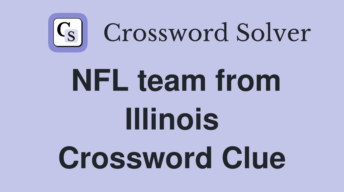 NFL team from Illinois Crossword Clue
