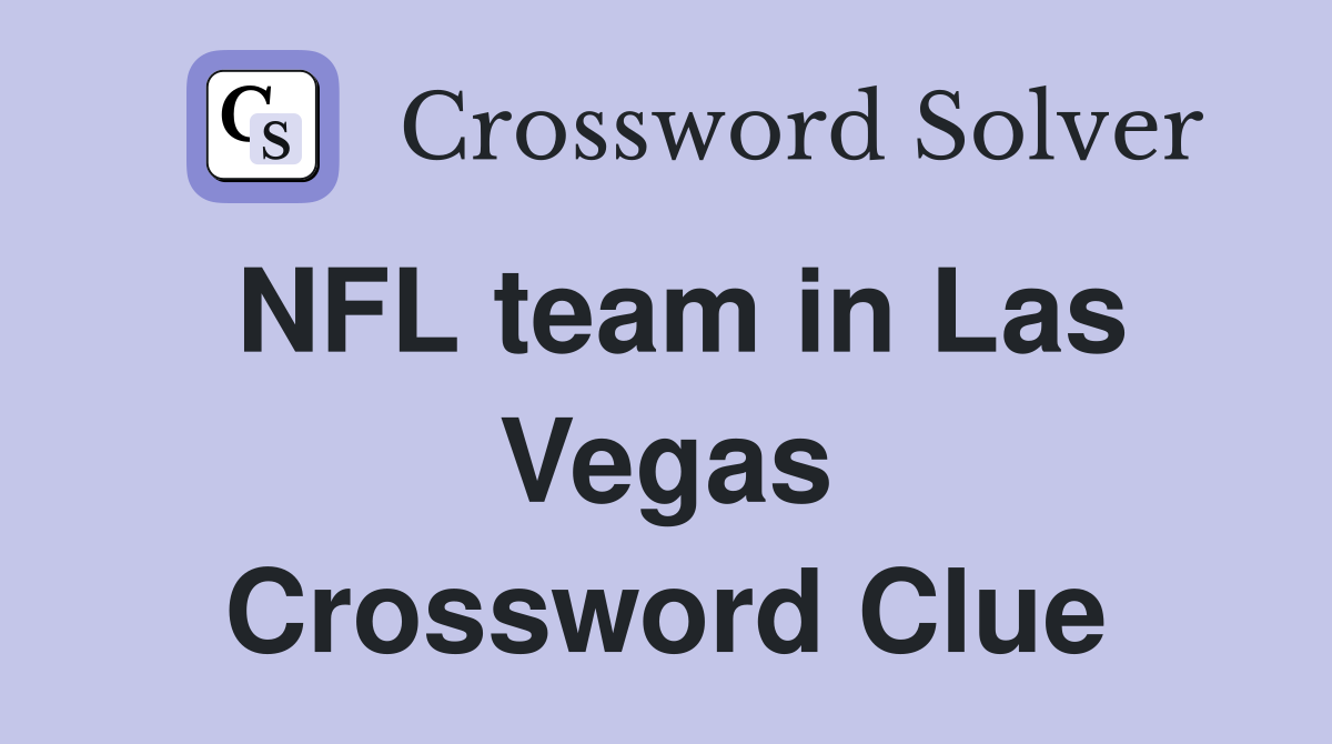 NFL team in Las Vegas Crossword Clue