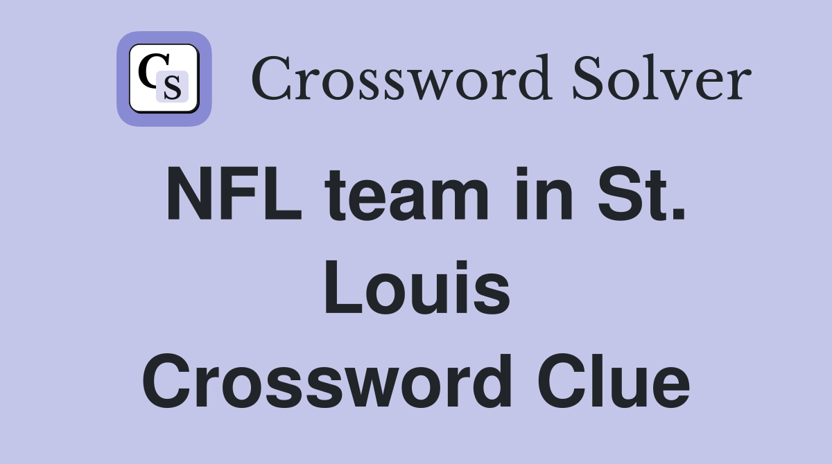 NFL team in St. Louis Crossword Clue