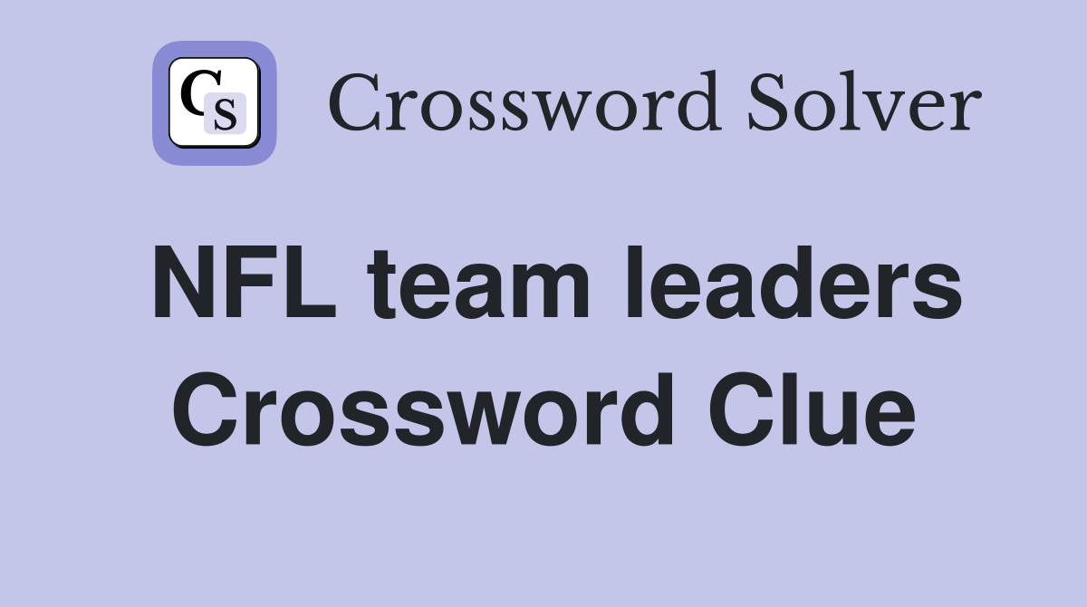 NFL team leaders Crossword Clue