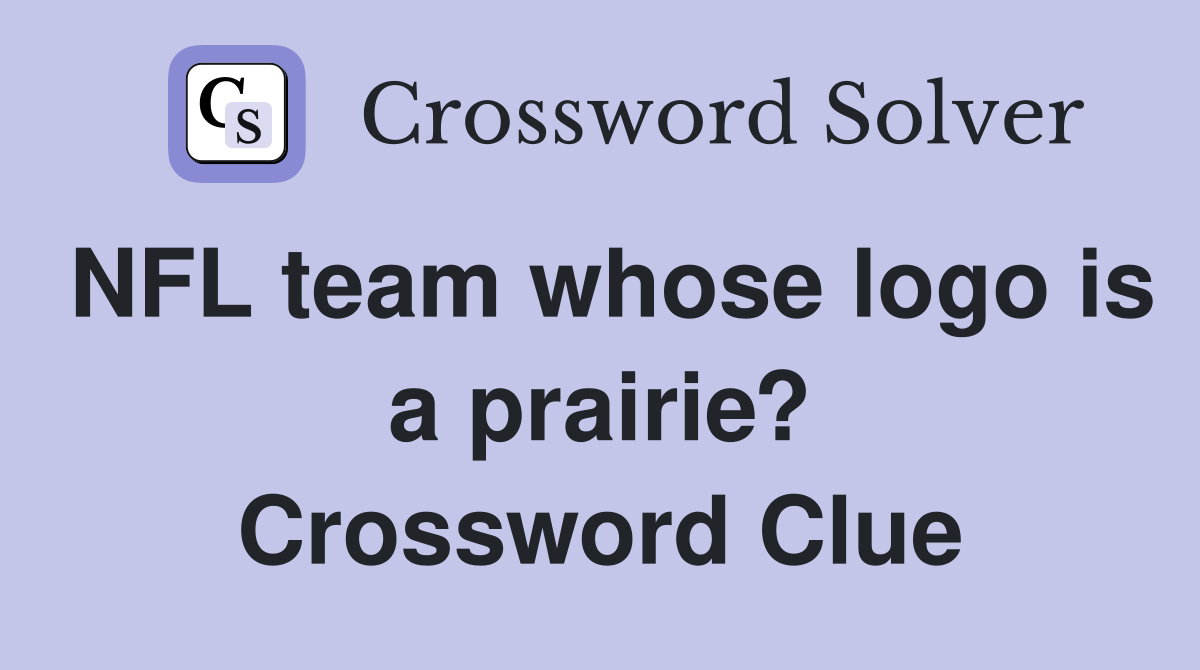 NFL team whose logo is a prairie? Crossword Clue
