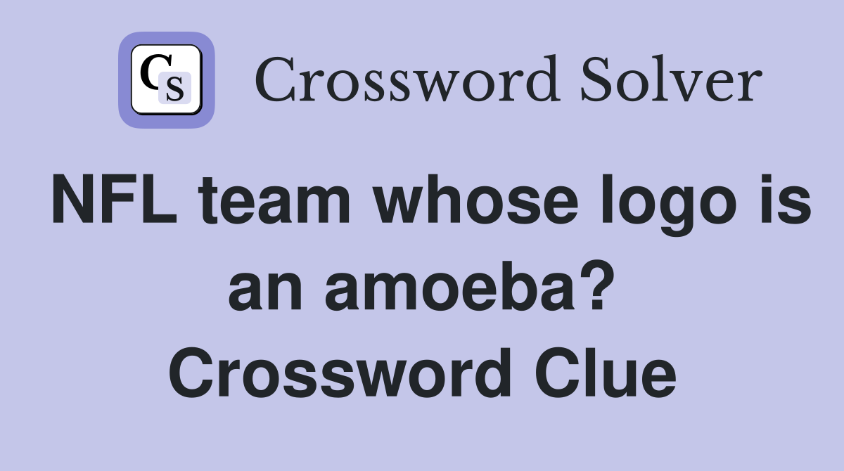 NFL team whose logo is an amoeba? Crossword Clue
