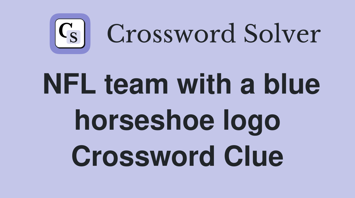 NFL team with a blue horseshoe logo Crossword Clue