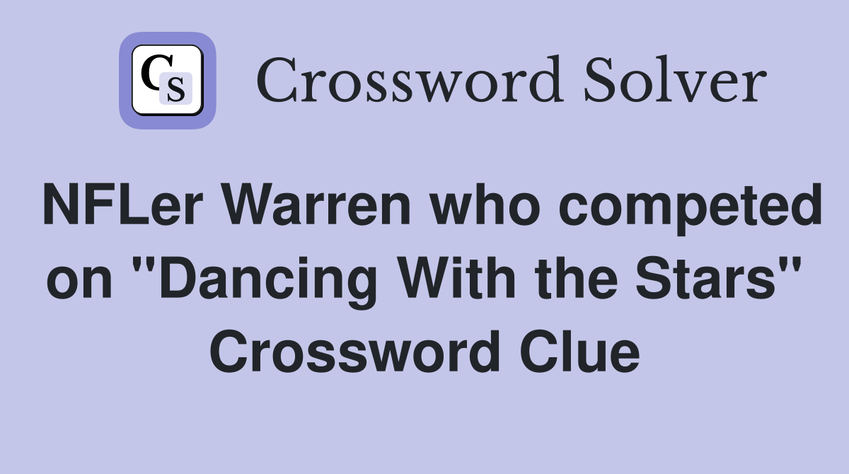 NFLer Warren who competed on "Dancing With the Stars" Crossword Clue