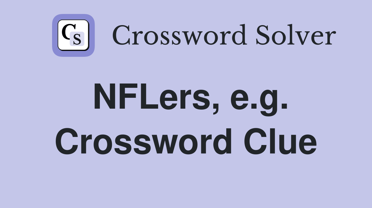 NFLers, e.g. Crossword Clue