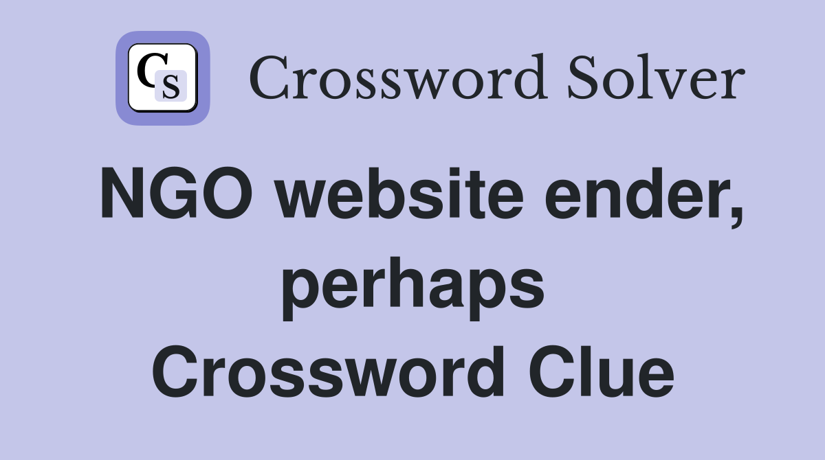 NGO website ender, perhaps Crossword Clue