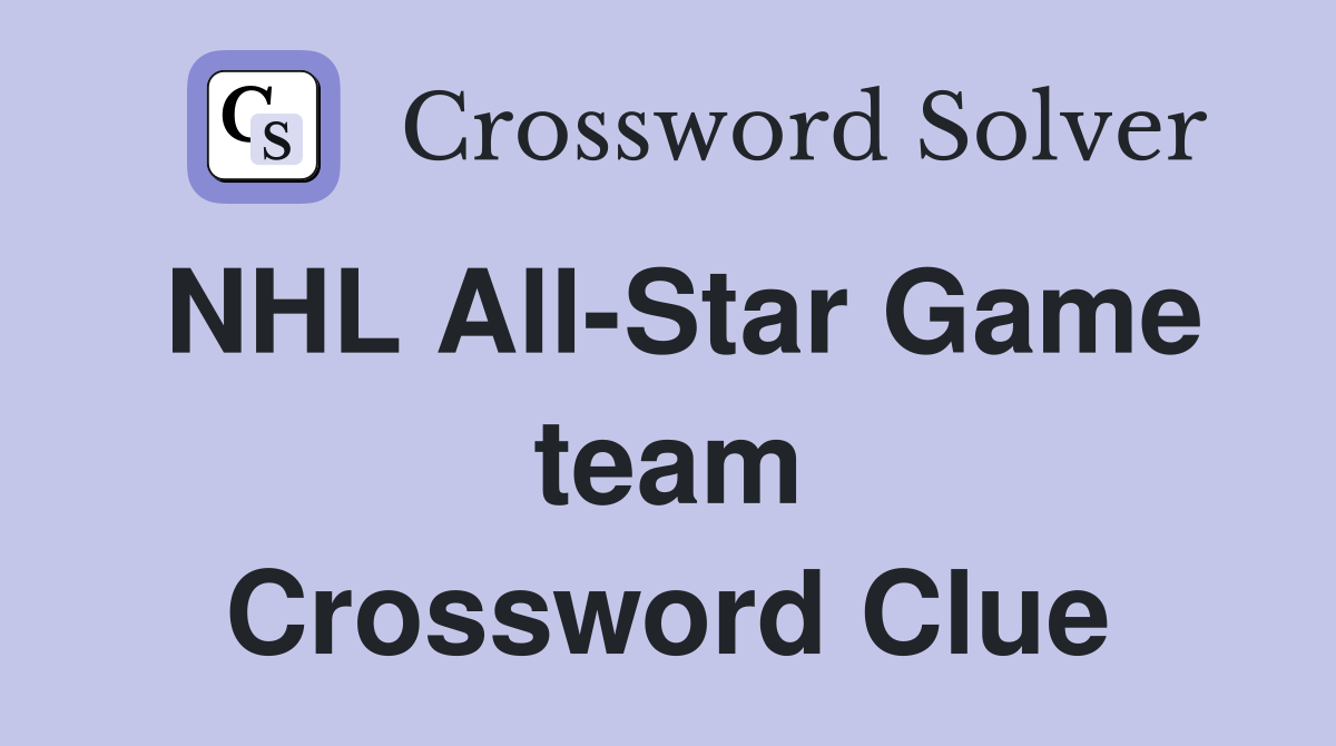 NHL All-Star Game team Crossword Clue