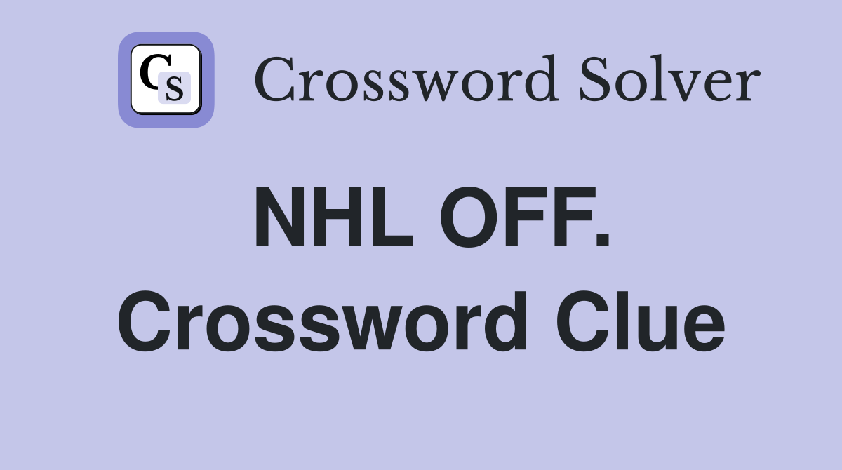 NHL OFF. Crossword Clue