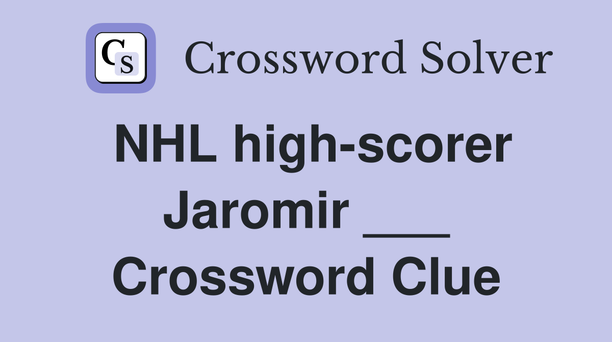 NHL high-scorer Jaromir ___ Crossword Clue