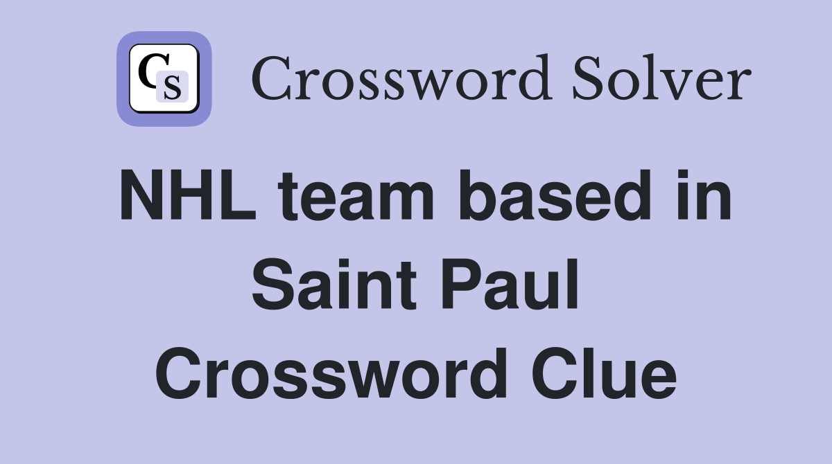 NHL team based in Saint Paul Crossword Clue