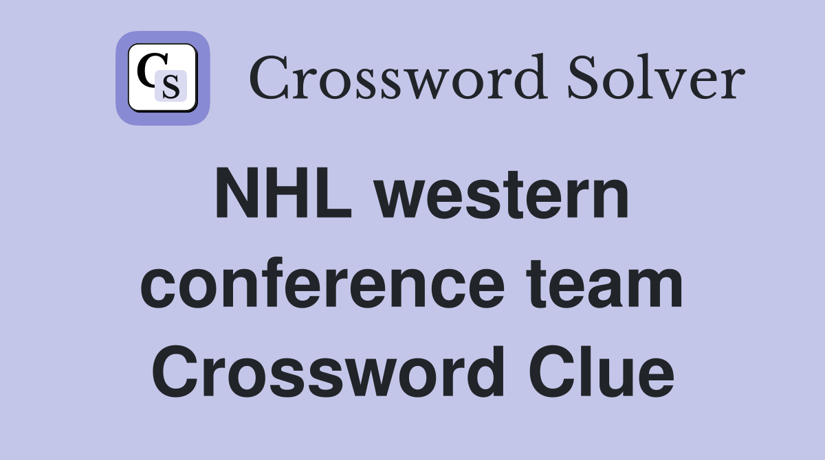 NHL western conference team Crossword Clue