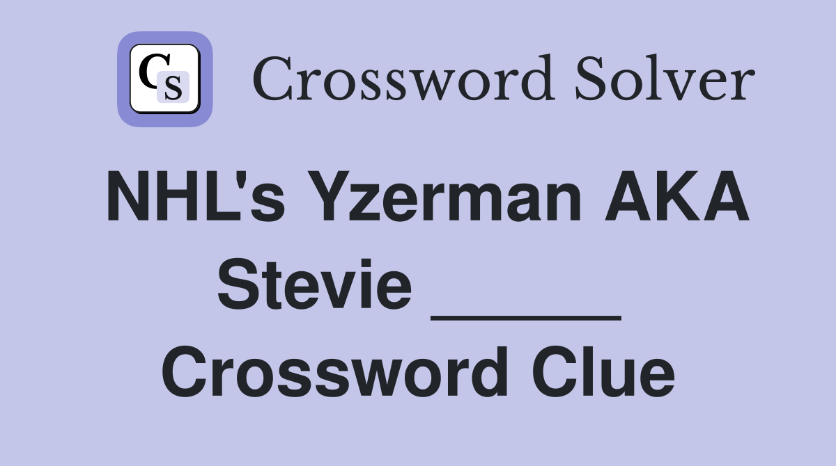 NHL's Yzerman AKA Stevie _____ Crossword Clue