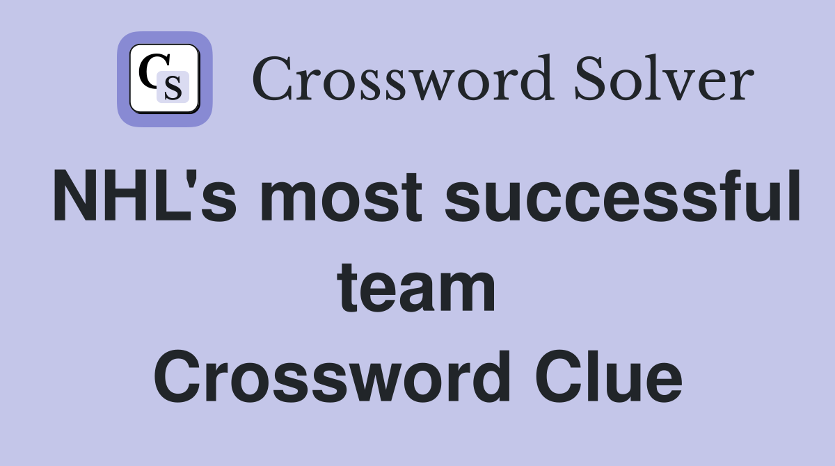 NHL's most successful team Crossword Clue