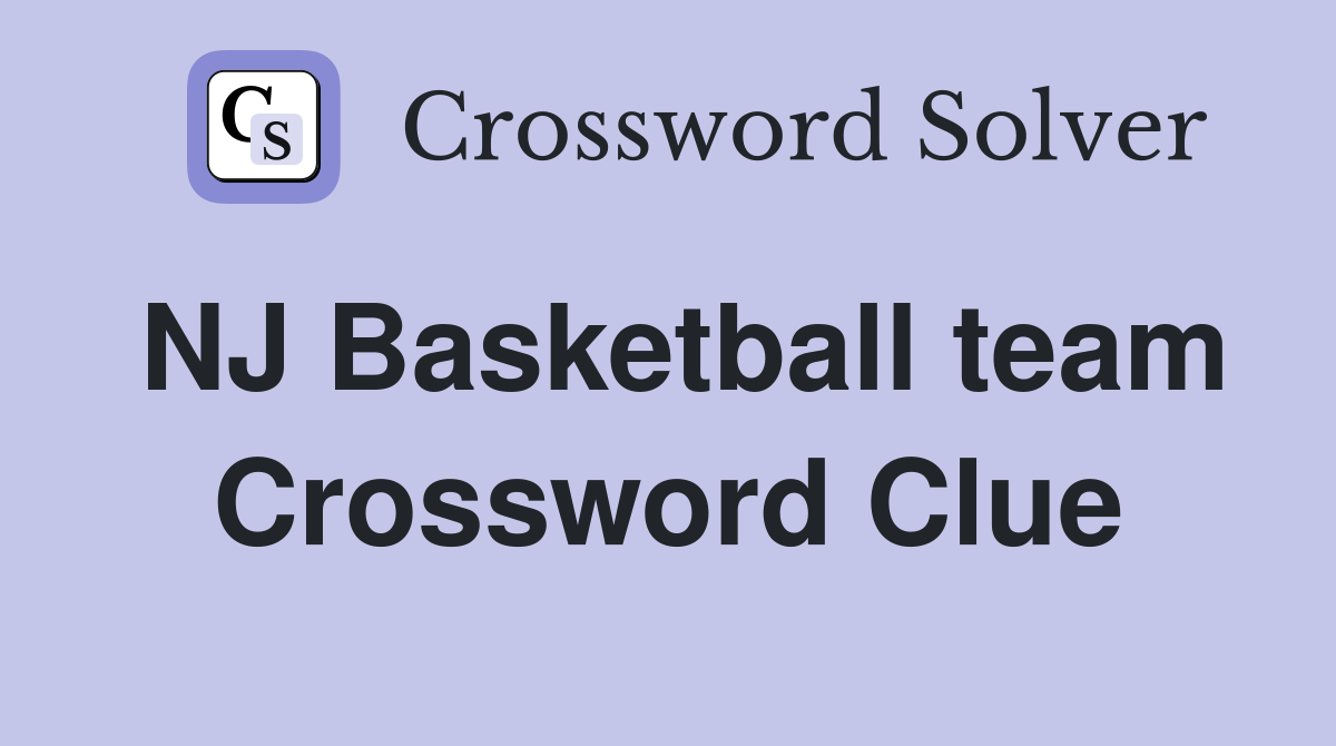 NJ Basketball team Crossword Clue