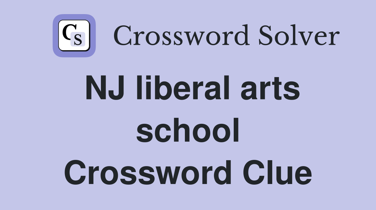 NJ liberal arts school Crossword Clue