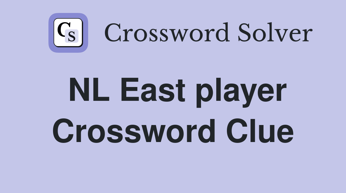 NL East player Crossword Clue