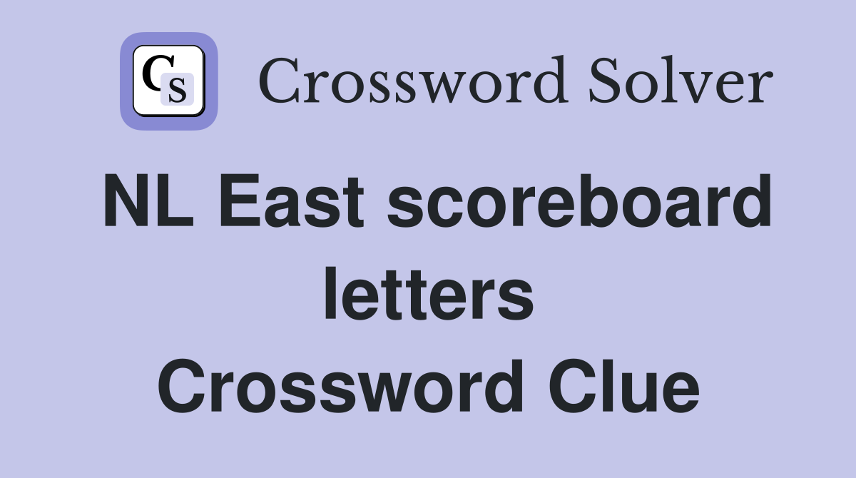 NL East scoreboard letters Crossword Clue