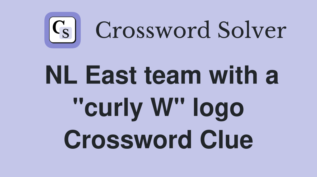 NL East team with a "curly W" logo Crossword Clue