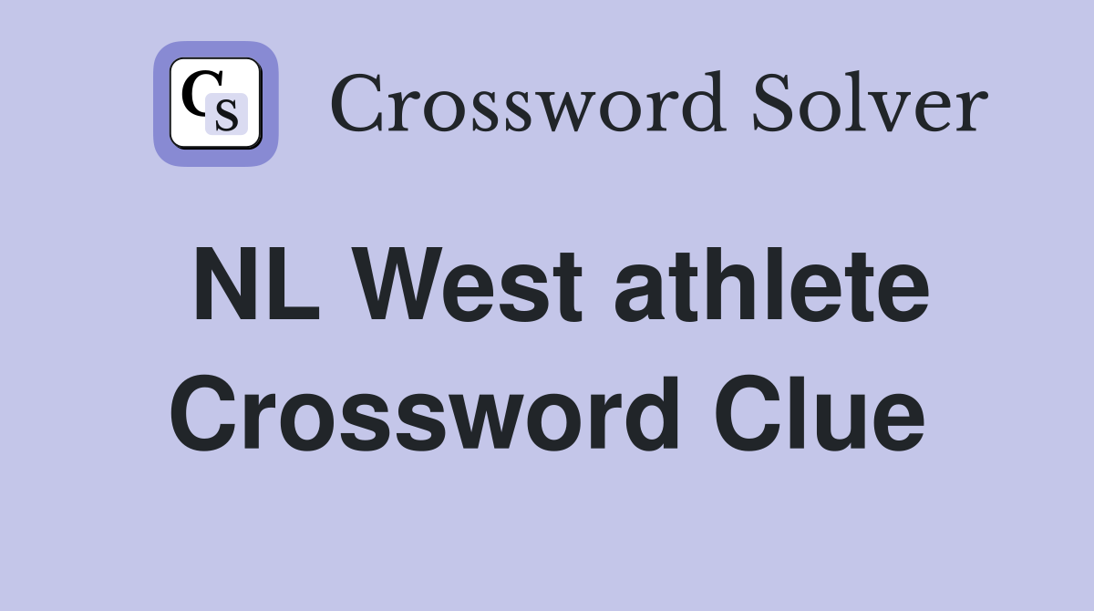 NL West athlete Crossword Clue