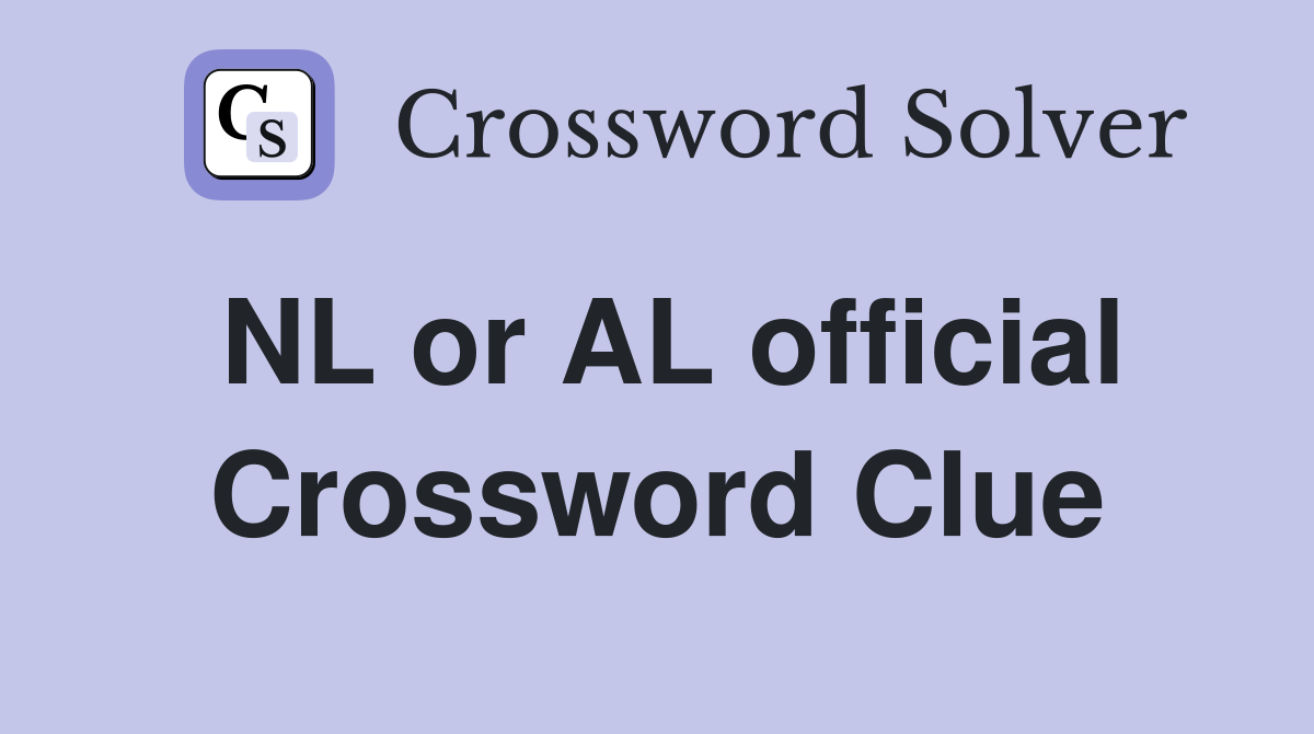 NL or AL official Crossword Clue
