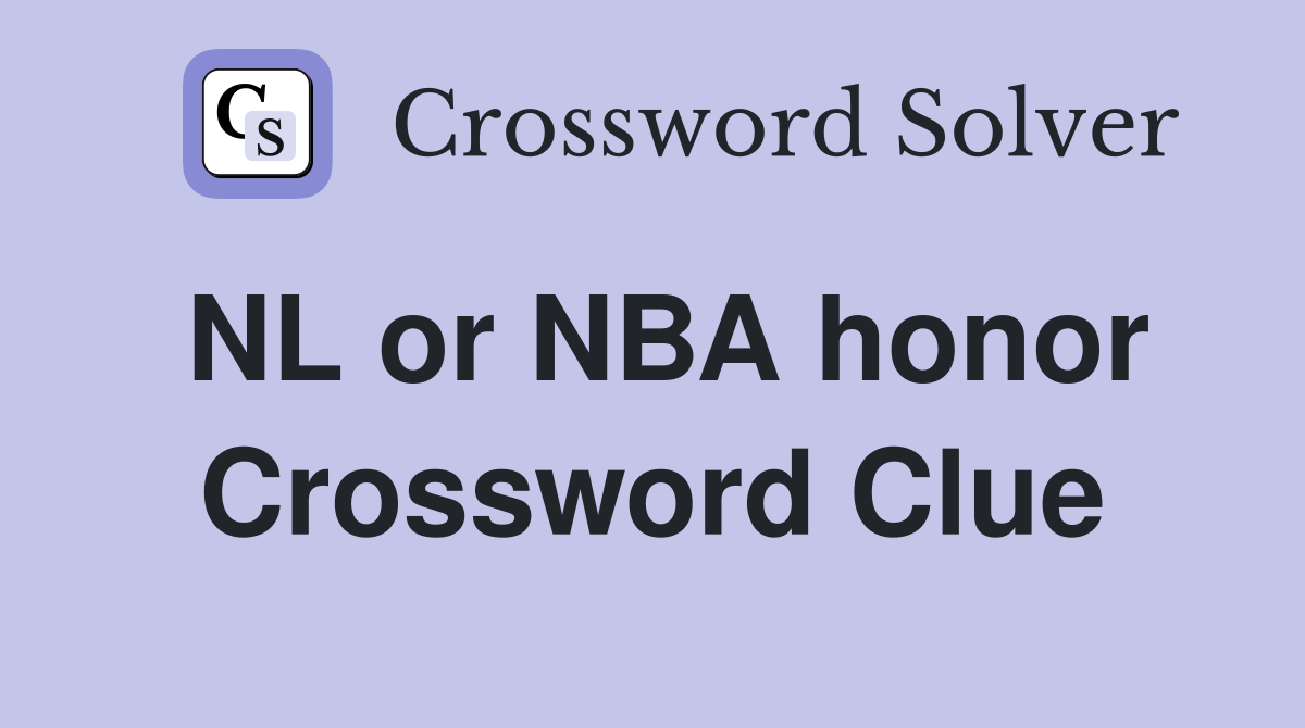 NL or NBA honor Crossword Clue