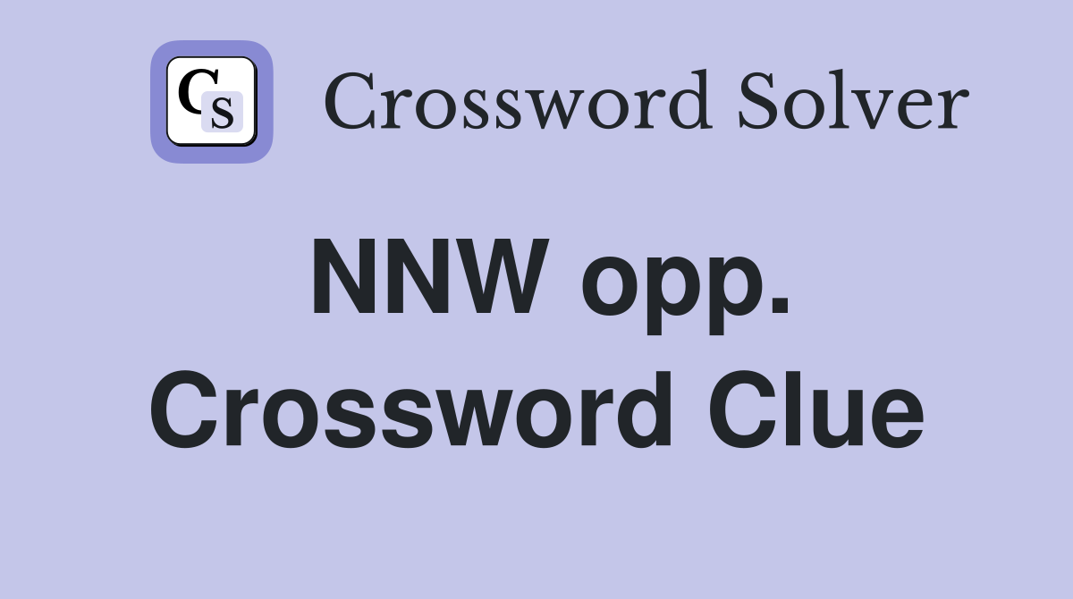 NNW opp. Crossword Clue