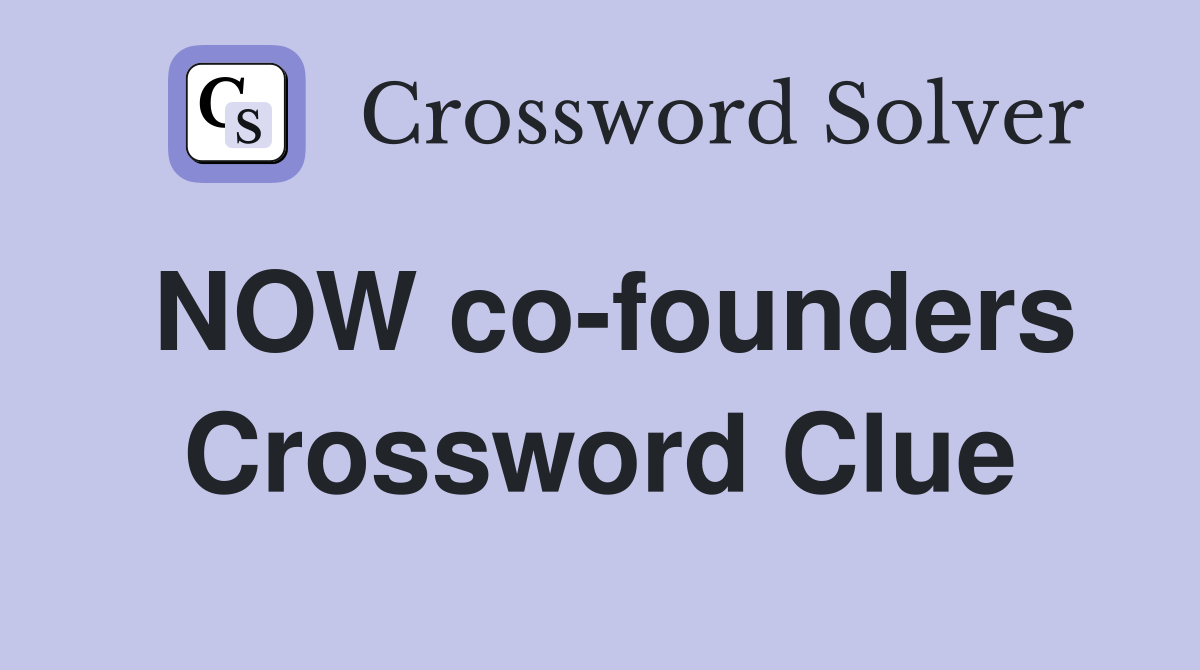 NOW co-founders Crossword Clue