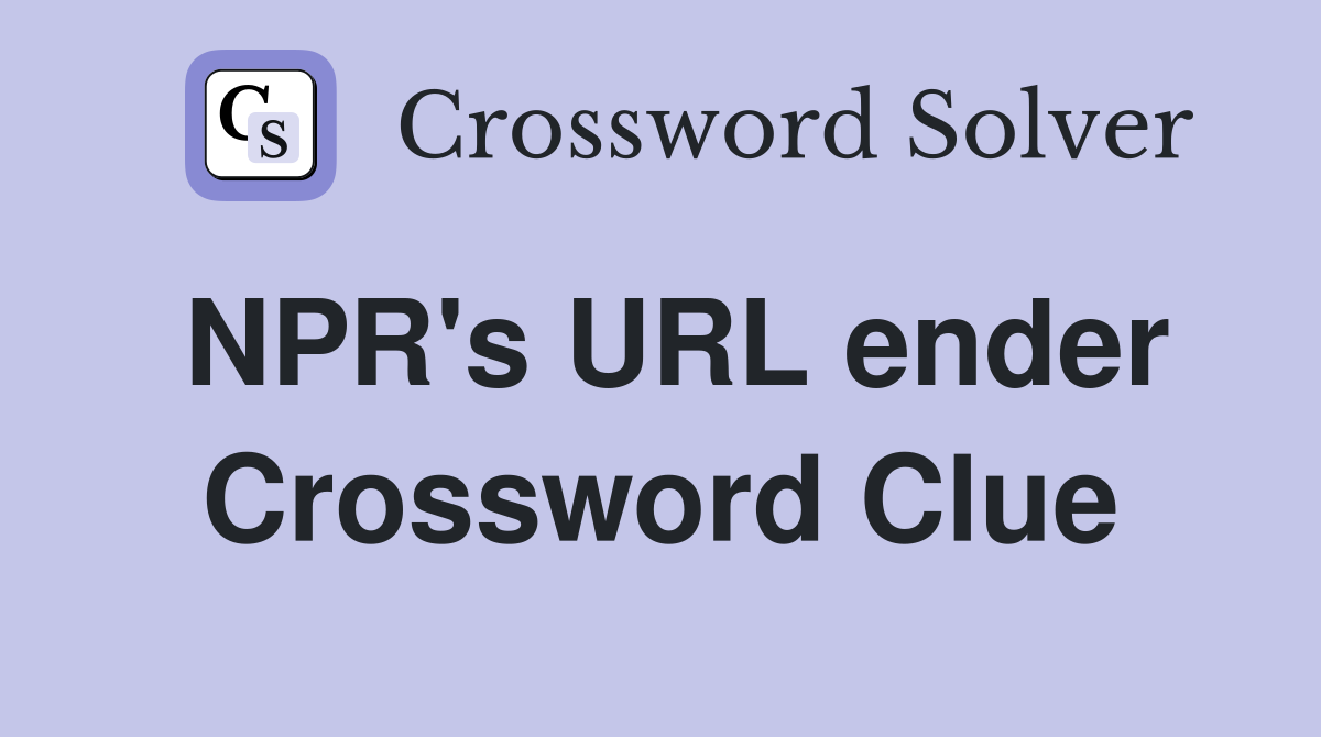 NPR's URL ender Crossword Clue