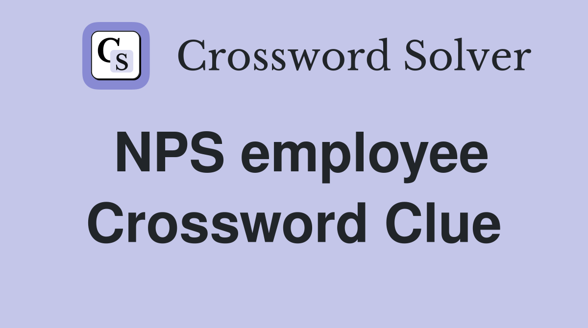 NPS employee Crossword Clue