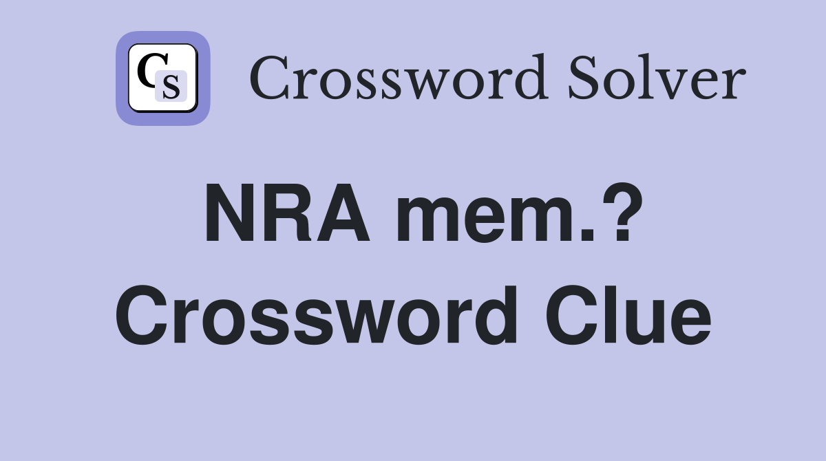 NRA mem.? Crossword Clue