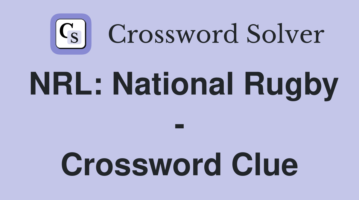 NRL: National Rugby - Crossword Clue
