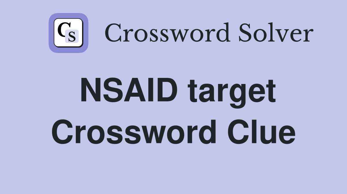 NSAID target Crossword Clue