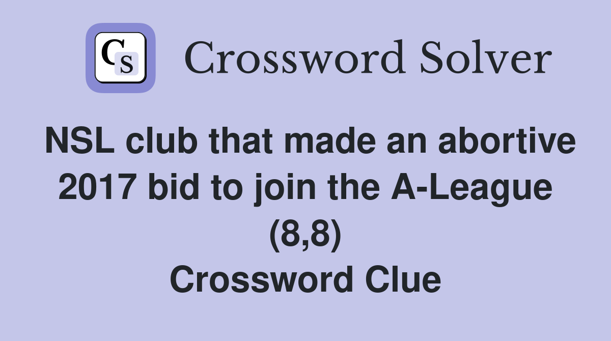 NSL club that made an abortive 2017 bid to join the A-League (8,8) Crossword Clue