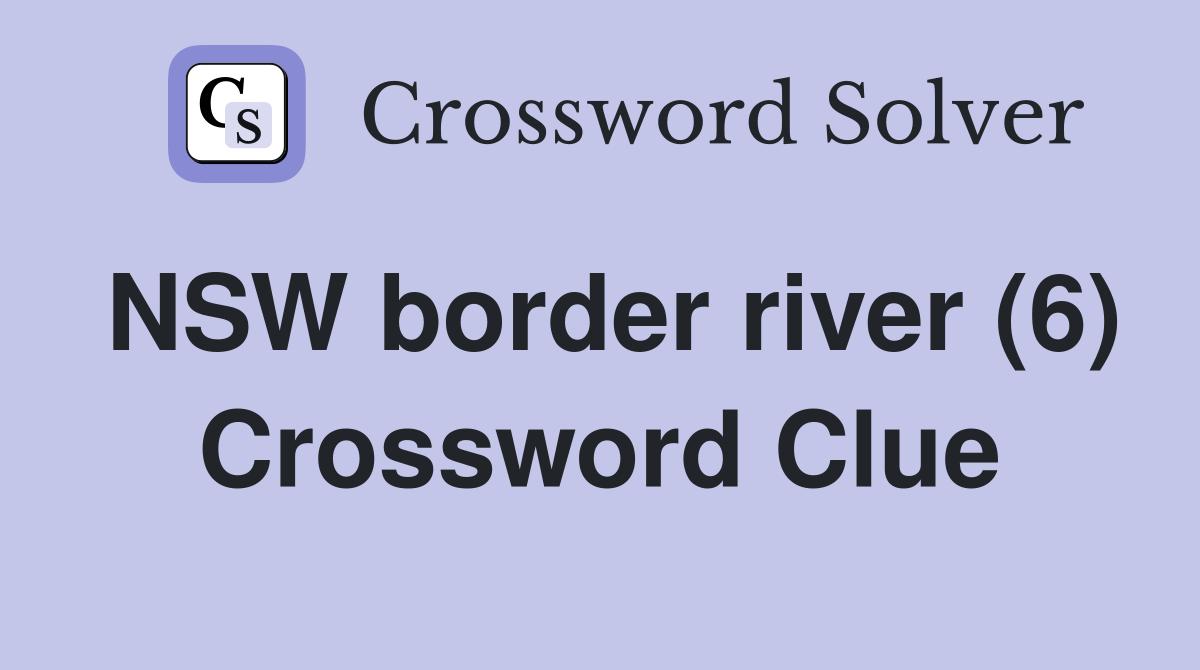 NSW border river (6) Crossword Clue