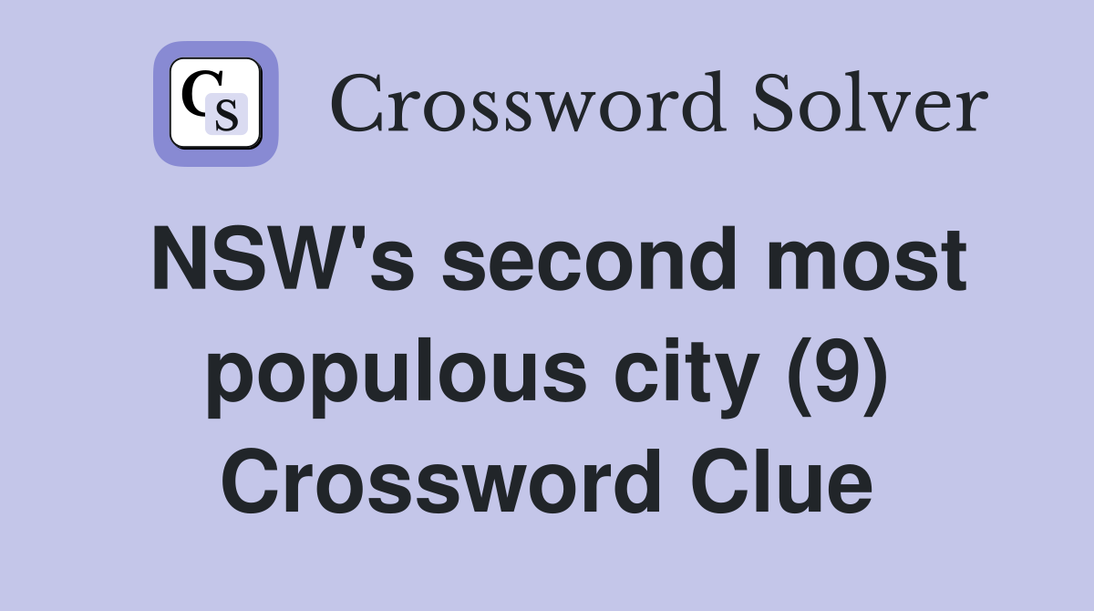 NSW's second most populous city (9) Crossword Clue