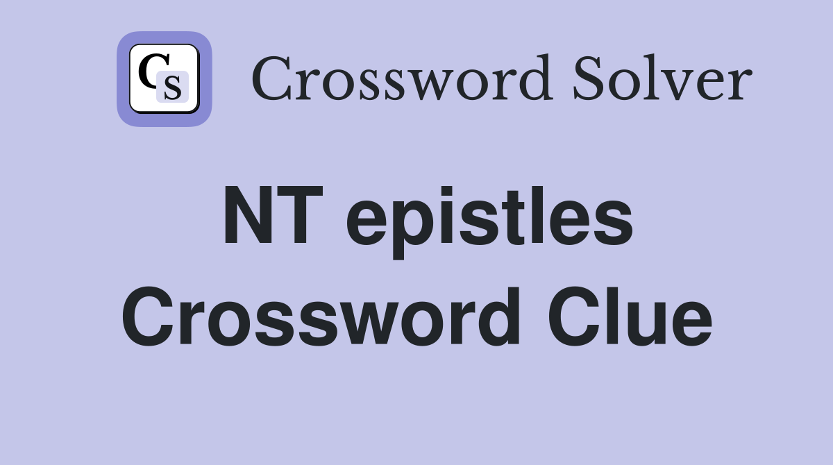 NT epistles Crossword Clue