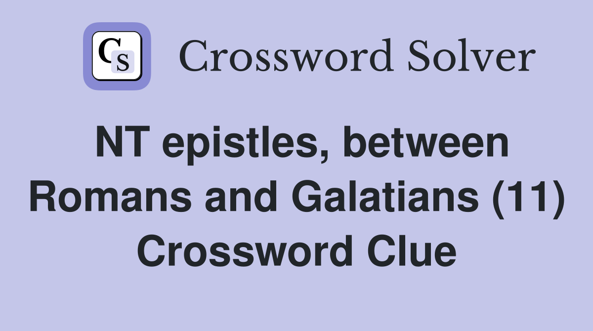 NT epistles, between Romans and Galatians (11) Crossword Clue