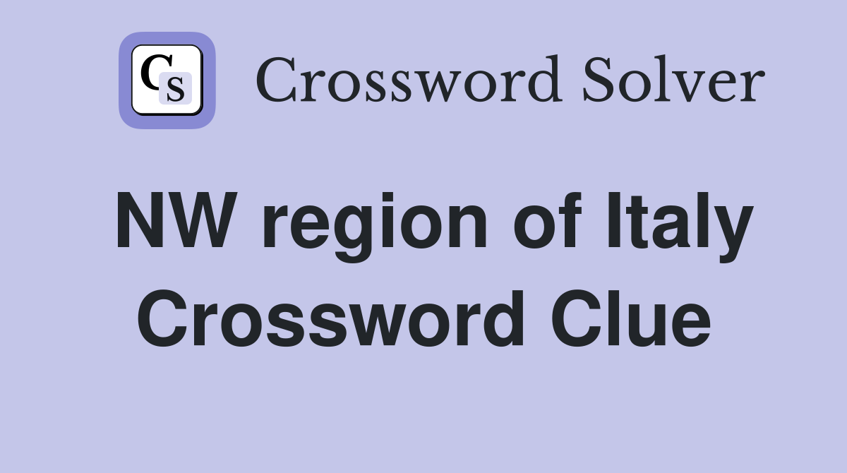 NW region of Italy Crossword Clue