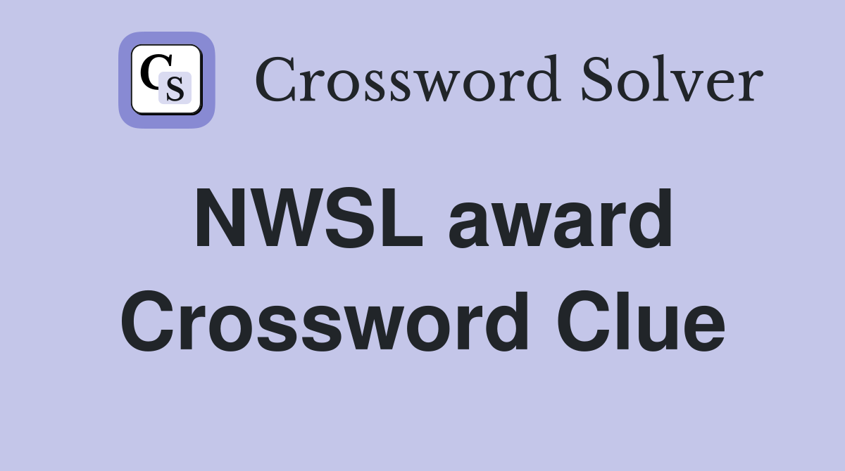 NWSL award Crossword Clue