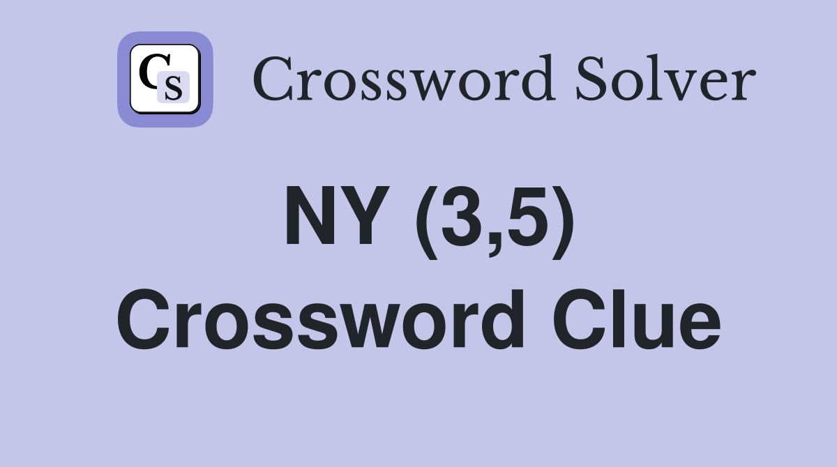 NY (3,5) Crossword Clue