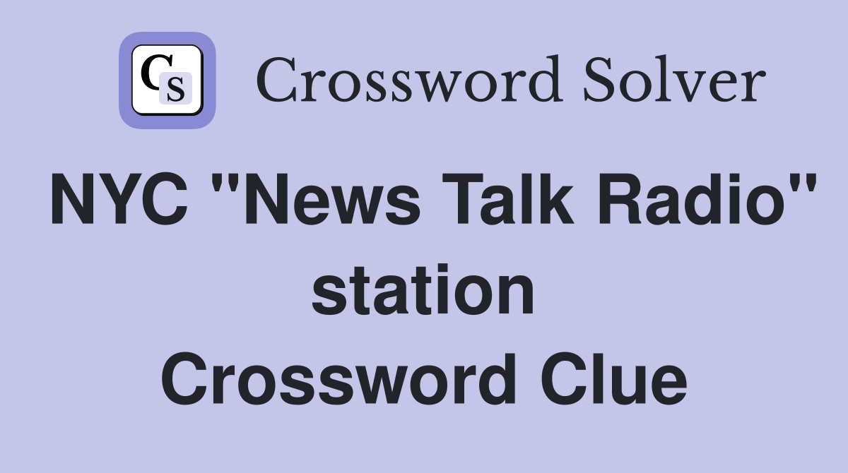 NYC "News Talk Radio" station Crossword Clue