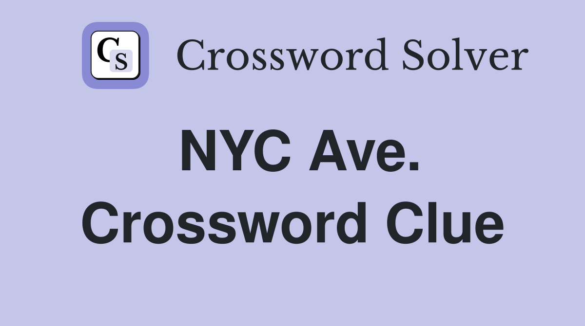 NYC Ave. Crossword Clue